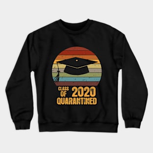 Class of 2020 Quarantined Crewneck Sweatshirt